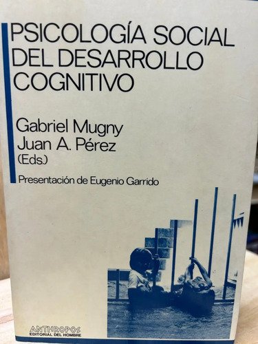 Psicología Social Del Desarrollo Cognitivo Gabriel Mugny