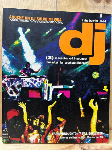 Historia Del Dj Desde Los O. Hasta El Garage Frank Broughton