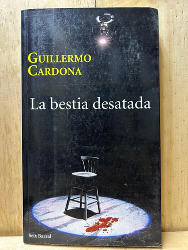 La Bestia Desatada Guillermo Cardona