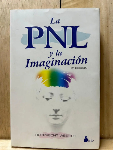La Pnl Y La  Imaginación Ruprecht Weerth