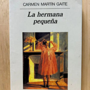 La Hermana Pequeña Carmen Martín Gaite