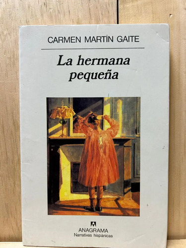 La Hermana Pequeña Carmen Martín Gaite