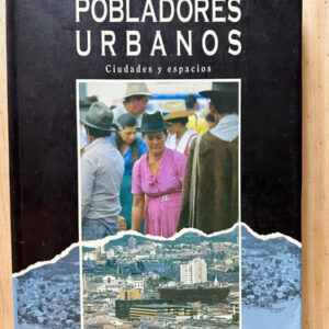 producto_639254569233952215_0 Pobladores Urbanos Ciudades Y Espacios-en Busca De Identidad
