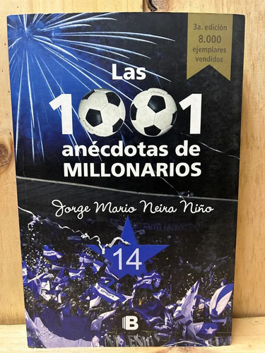 Las 1001 Anécdotas De Millonarios Jorge Mario Neira Niño