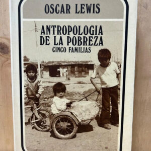 Antropológia De La Pobreza Cinco Familias Oscar Lewis