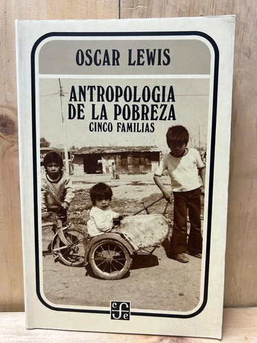 Antropológia De La Pobreza Cinco Familias Oscar Lewis