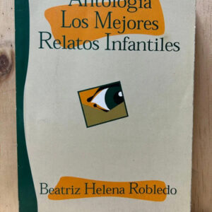 Antología Los Mejores Relatos Infantiles Beatriz Helena R.