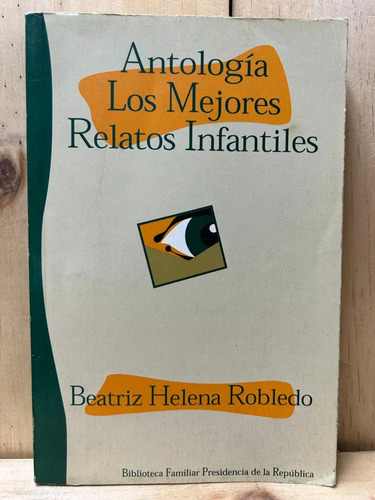 Antología Los Mejores Relatos Infantiles Beatriz Helena R.