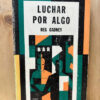Luchar Por Algo Reg Gadney