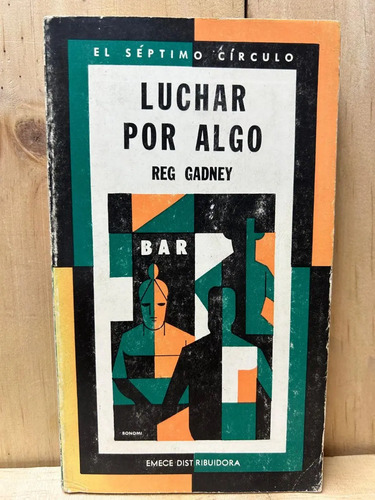 Luchar Por Algo Reg Gadney