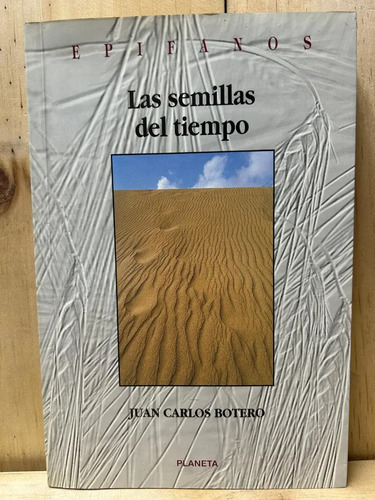 Las Semillas Del Tiempo Juan Carlos Botero