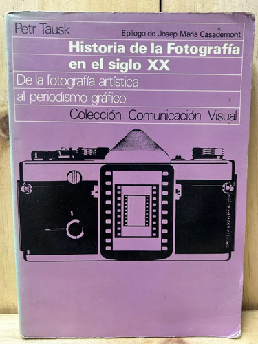 Historia De La Fotografía En El Siglo Xx Petr Tausk