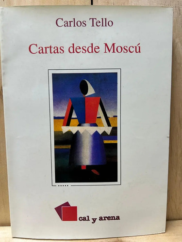 Cartas Desde Moscú Carlos Tello