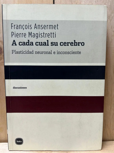 A Cada Cual Su Cerebro Francois Ansermet-pierre Magistretti