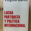 Lucha Partidista Y Política Internacional Virgilio Barco