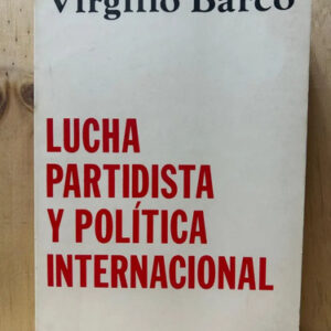 producto_639254574646596154_0 Lucha Partidista Y Política Internacional Virgilio Barco