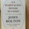 La Habitación Donde Sucedió John Bolton