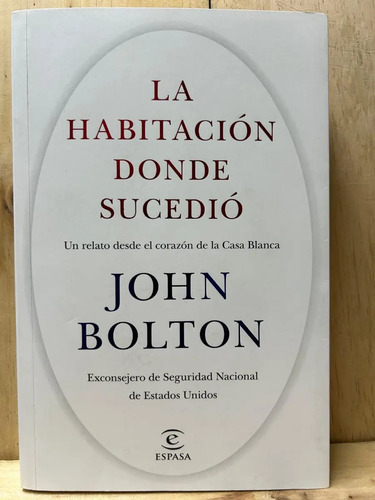 La Habitación Donde Sucedió John Bolton