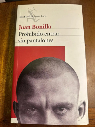 Prohibido Entrar Sin Pantalones Juan Bonilla