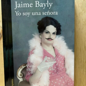 producto_639254576293345839_0 Yo Soy Una Señora Jaime Bayly