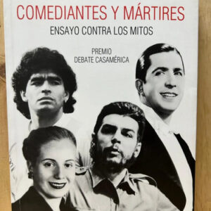Comediantes Y Mártires Ensayo Contra Los Mitos Juan José S.