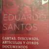Cartas Discursos Artículos Eduardo Santos