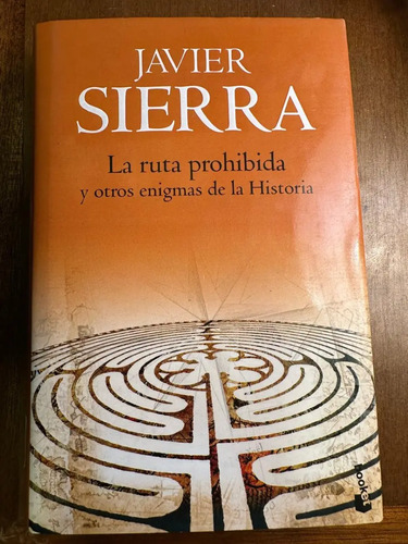 La Ruta Prohibida Javier Sierra