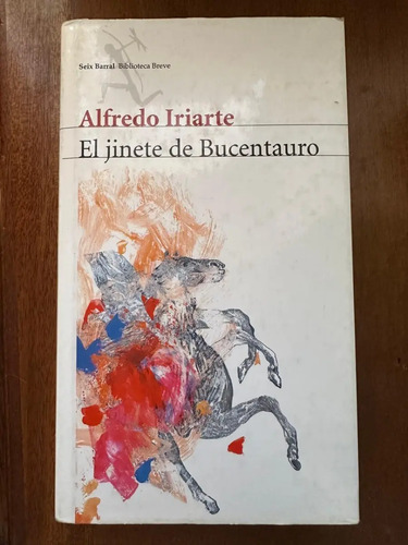 El Jinete Bicentauro Alfredo Iriarte