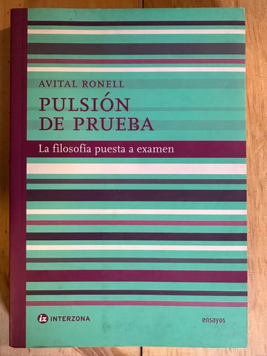 Pulsión De Prueba La Filosofía Puesta A Examen
