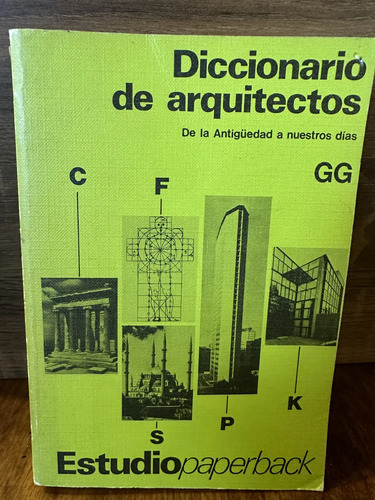 Diccionario De Arquitectos De La Antigüedad A Nuestros Dias