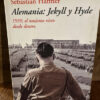 Alemania Jekyll Y Hyde El Nacismo Visto Desde Adentro