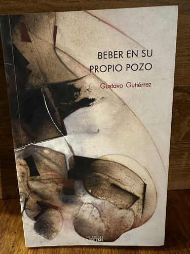 Beber En Su Propio Pozo Gustavo Gutiérrez