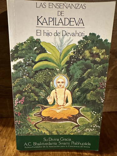 Las Enseñanzas De Kapiladeva El Hijo De Devahuti