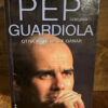 Pep Guardiola La Biografía Otra Manera De Ganar