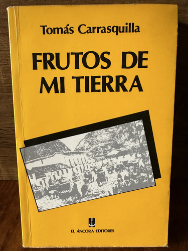 Frutos De Mi Tierra Tomás Carrasquilla