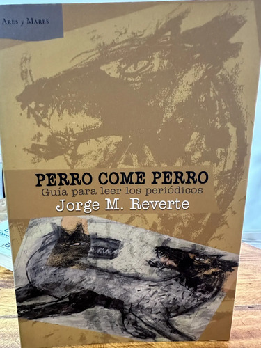 Perro Come Perro Jorge M Reverte