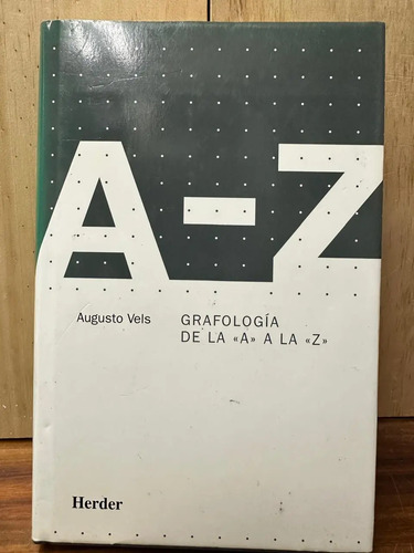 Grafología De La A A La Z Augusto Vels