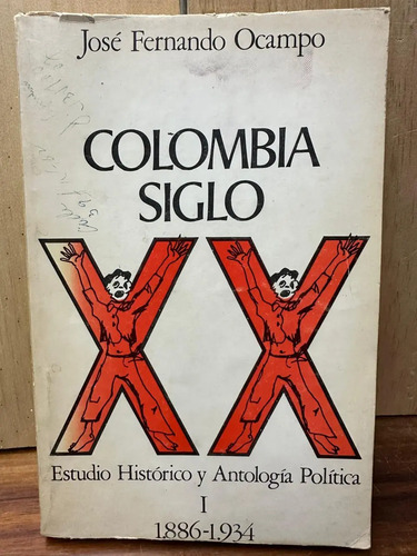 Colombia Siglo Xx José Fernando Ocampo