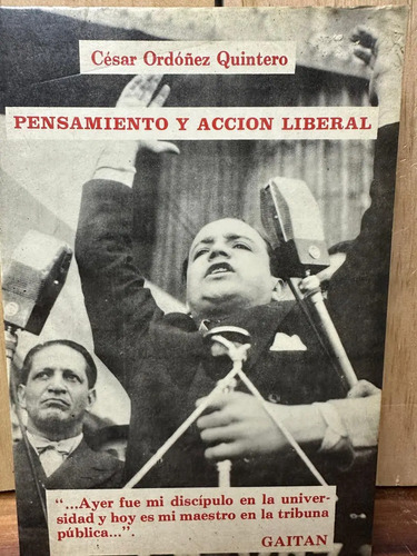 Pensamiento Y Acción Liberal César Ordoñez Quintero