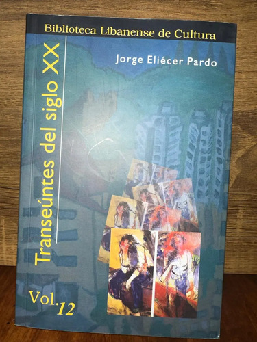 Transeúntes Del Siglo Xx