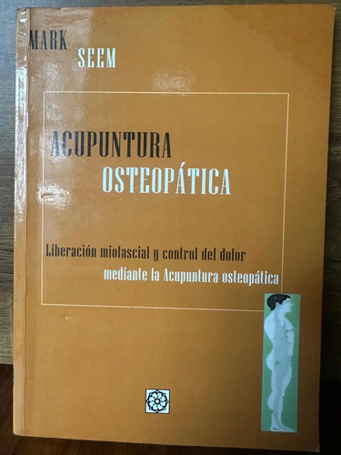 Acupuntura Osteopática Mark Seem