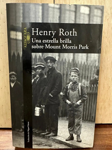 Una Estrella Brilla Sobre Mount Morris Park Henry Roth