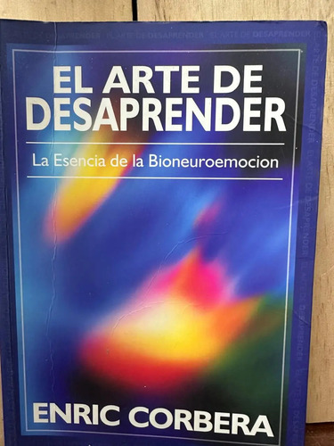 El Arte De Desaprender Enric Corbera