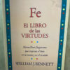 Fe El Libro De Las Virtudes William Bennett