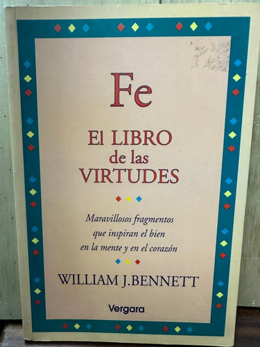 Fe El Libro De Las Virtudes William Bennett