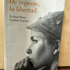 De Repente La Libertad Evelyne Pisier