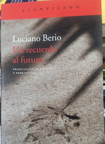 Un Recuerdo Al Futuro Luciano Berio