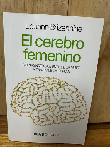 El Cerebro Femenino Louann Brizendine
