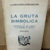 La Gruta Simbólica J V Ortega Ricaurte