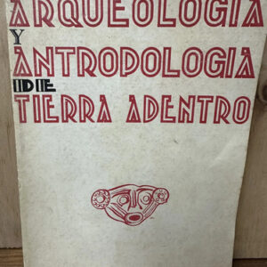 Arqueología Y Antropología De Tierra Adentro José Pérez